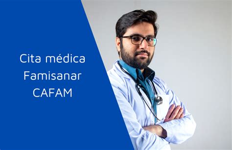 cita medica cafam famisanar|Nuestro modelo de salud